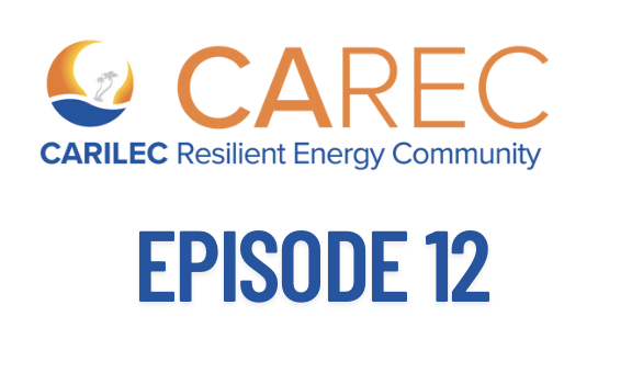 Episode 12: Community Solar Opportunity - Creating Equity in the Caribbean with Distributed Energy Resources (DERs)